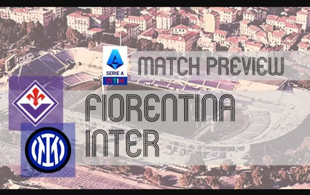 Prediksi Skor Fiorentina vs Inter Milan di Serie A Senin Dini Hari, Cek Jadwal, Lihat Head to Head dan Line Up
