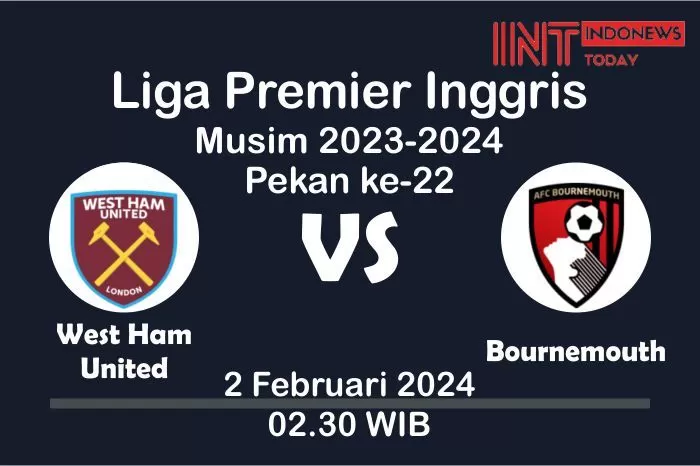 Prediksi Skor Laga Liga Premier Inggris Pekan 22: West Ham United Lebih Dijagokan Menang atas Bournemouth