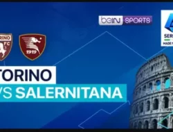 Prediksi Skor Torino vs Salernitana di Serie A, Minggu 4 Februari